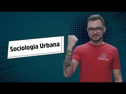 Thumbnail da aula: Sociologia Urbana - Brasil Escola