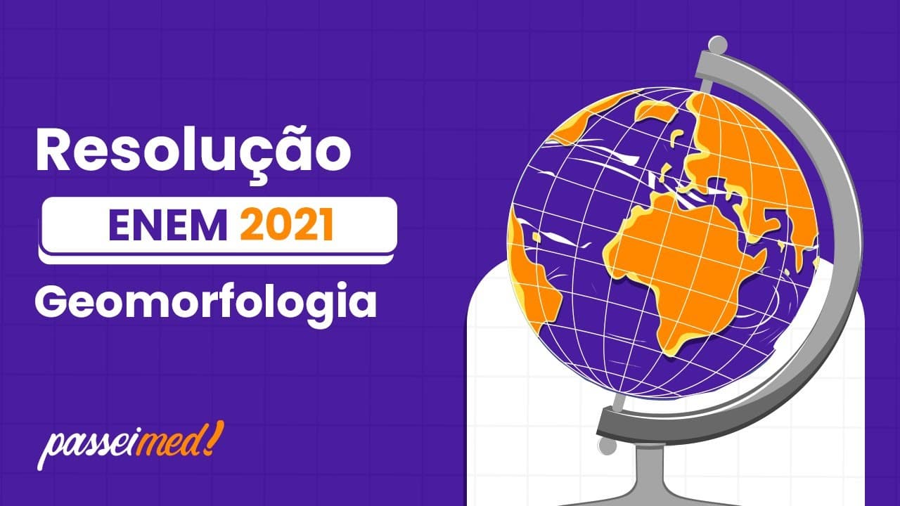 Thumbnail: ENEM 2021 - GEOMORFOLOGIA | Desde os primórdios da formação da crosta terrestre até os dias de...