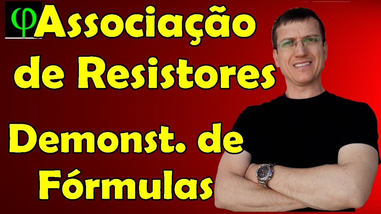 Thumbnail: Associação de resistores - Demonstração de Fórmulas - Eletrodinâmica - Prof. Marcelo Boaro
