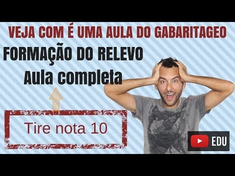 Thumbnail da aula: Formação do Relevo | Relevo Brasileiro | Agentes externos |