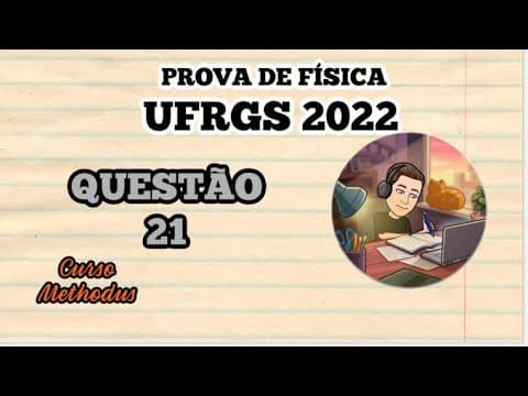 Thumbnail da aula: 21 de 2022 da prova de física da UFRGS - A figura abaixo representa um bloco B de densidade 900