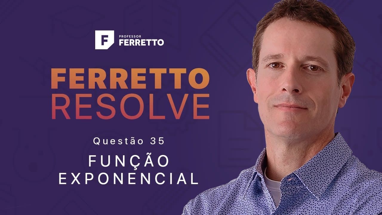 Thumbnail: Ferretto Resolve: Função Exponencial - Questão 35