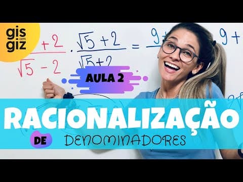 Thumbnail da aula: RACIONALIZAÇÃO de DENOMINADORES   - Aula 2