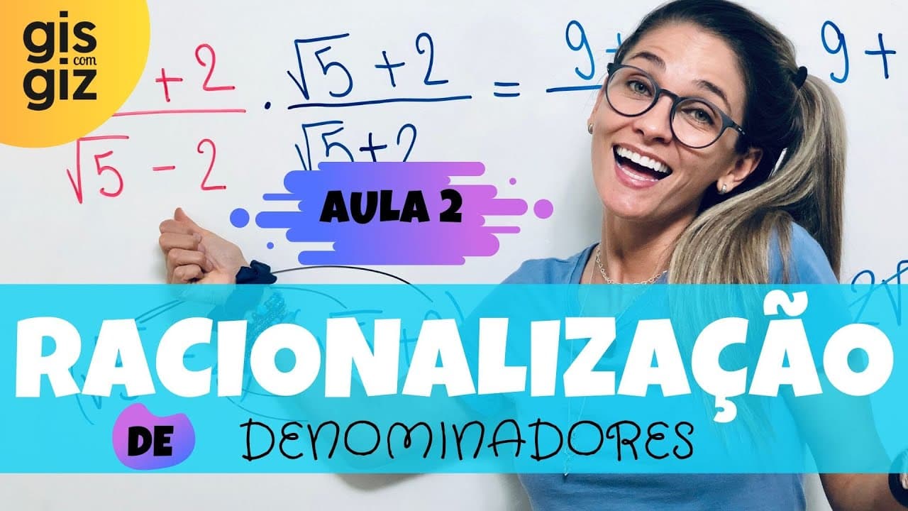 Thumbnail: RACIONALIZAÇÃO de DENOMINADORES   - Aula 2