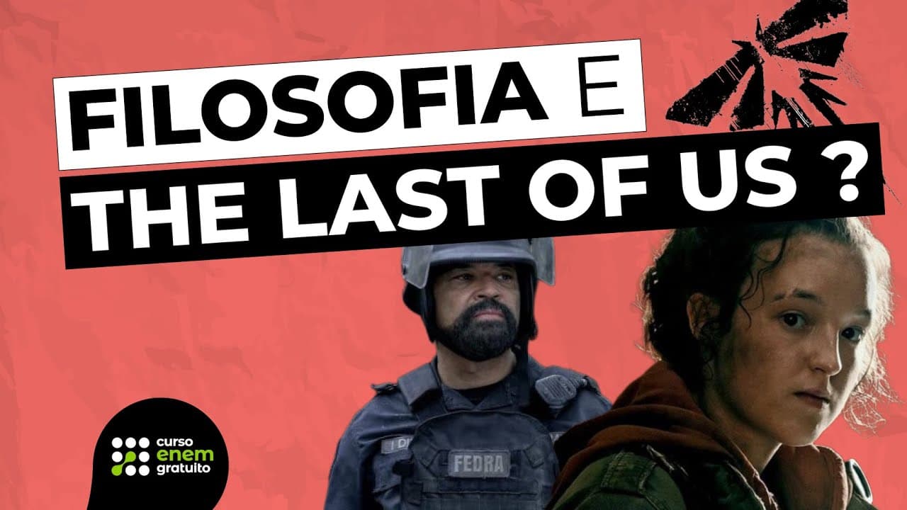 Thumbnail: COMO USAR THE LAST OF US PARA ESTUDAR FILOSOFIA? | Filosofia para o Enem | Ernani Silva