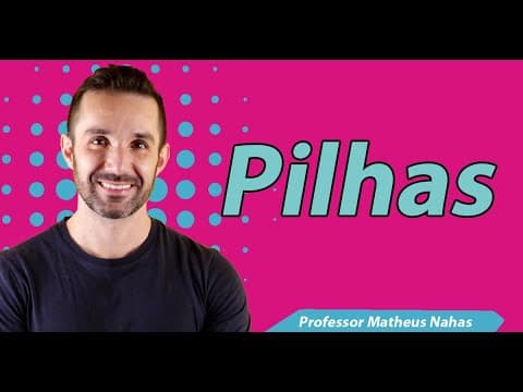Thumbnail da aula: Aula 6 - Pilhas
