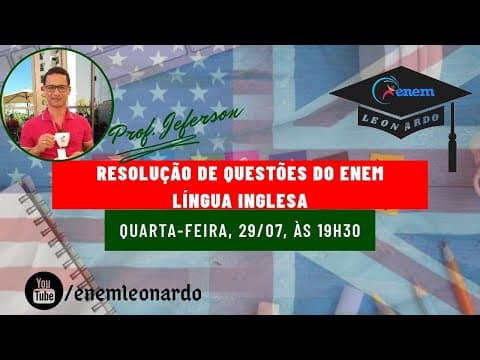 Thumbnail da aula: RESOLUÇÃO DE QUESTÕES DO ENEM - LÍNGUA INGLESA.