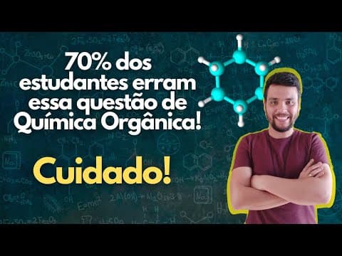 Thumbnail da aula: 70% dos estudantes erra essa questão de Química Orgânica! "(UFRGS-RS-2018) Considere o composto