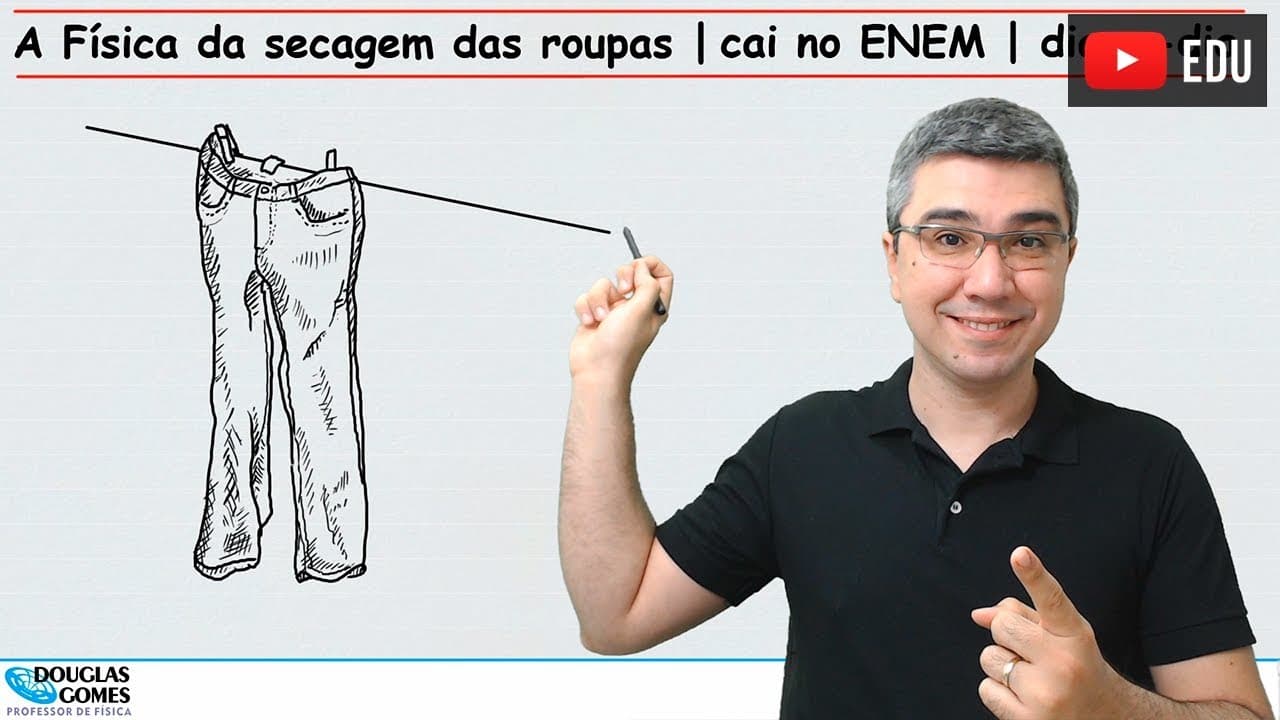 Thumbnail: Física da secagem de roupa no varal | Cai no ENEM | Física do Cotidiano