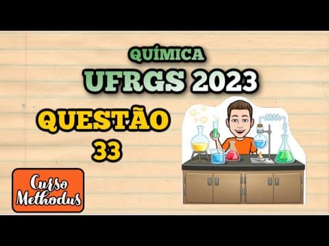 Thumbnail da aula: Questão 33 de 2023 prova de Química UFRGS - Considere as afirmações abaixo sobre a geometria