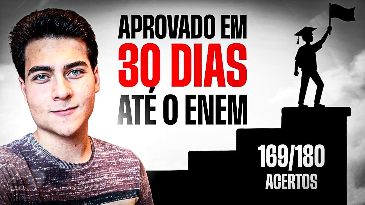 Thumbnail: 30 DIAS até o Enem | Como EU estudaria para ser APROVADO com 169/180 acertos