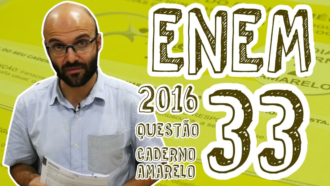 Thumbnail: ENEM - Questão 33 (Caderno Amarelo)