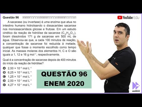 Thumbnail da aula: QUÍMICA ENEM 2020! "A sacarase (ou invertase) é uma enzima que atua no intestino humano..."