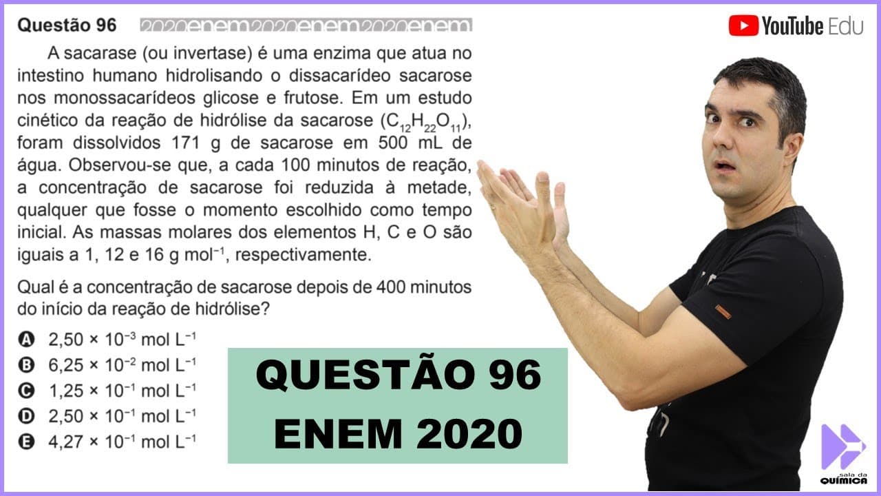 Thumbnail: QUÍMICA ENEM 2020! "A sacarase (ou invertase) é uma enzima que atua no intestino humano..."
