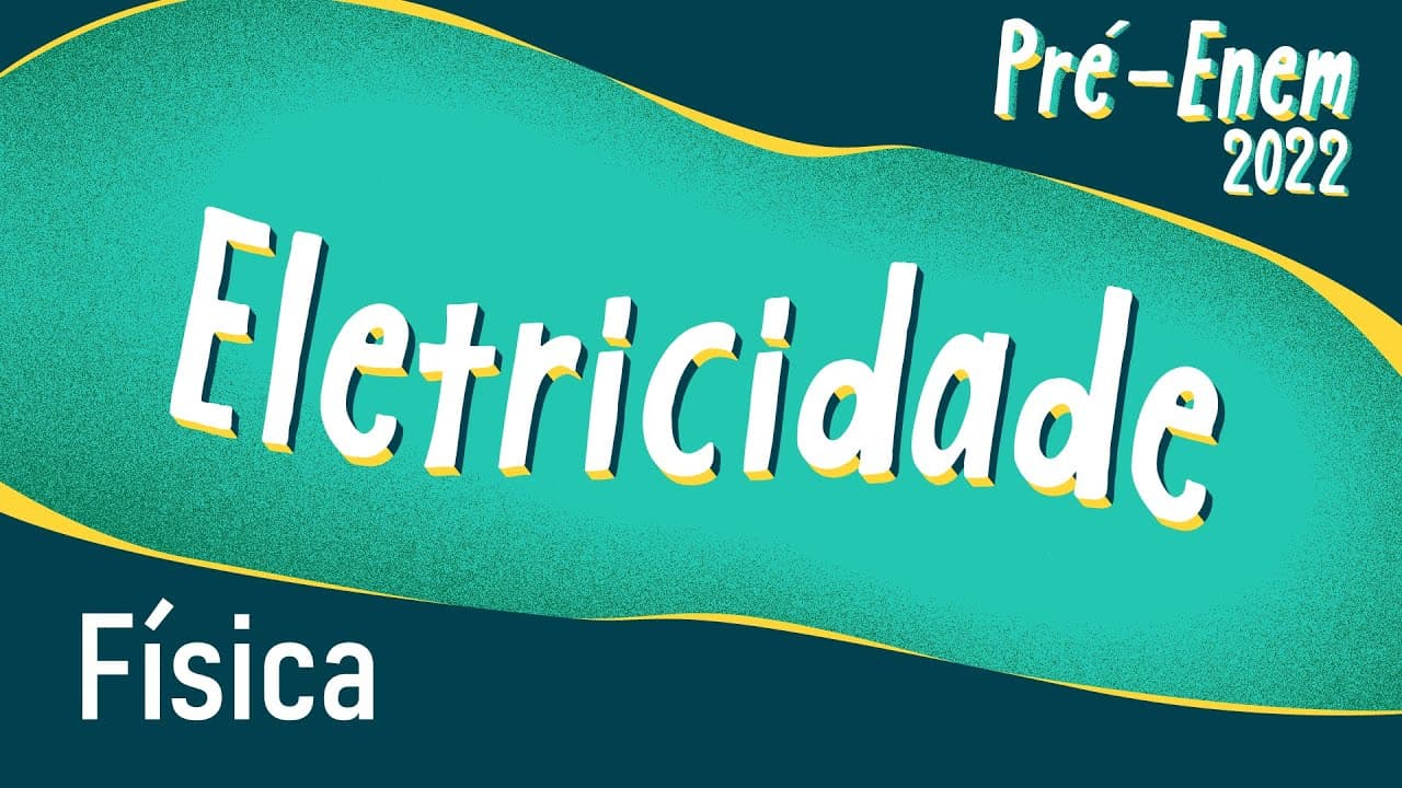 Thumbnail: Pré-Enem 2022 | Eletricidade - Brasil Escola