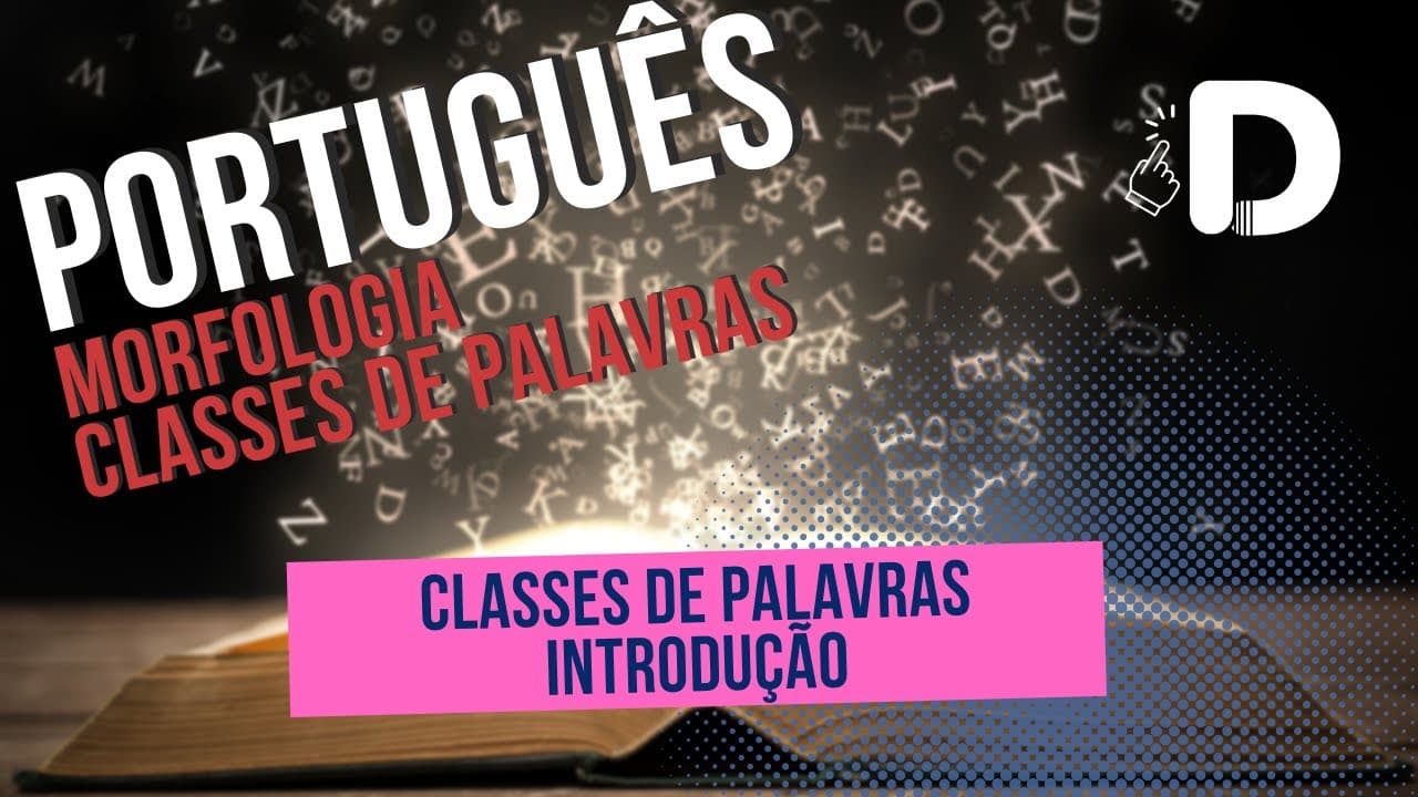 Thumbnail: Classes de Palavras Introdução - Morfologia - Língua Portuguesa - Preparatório Enem