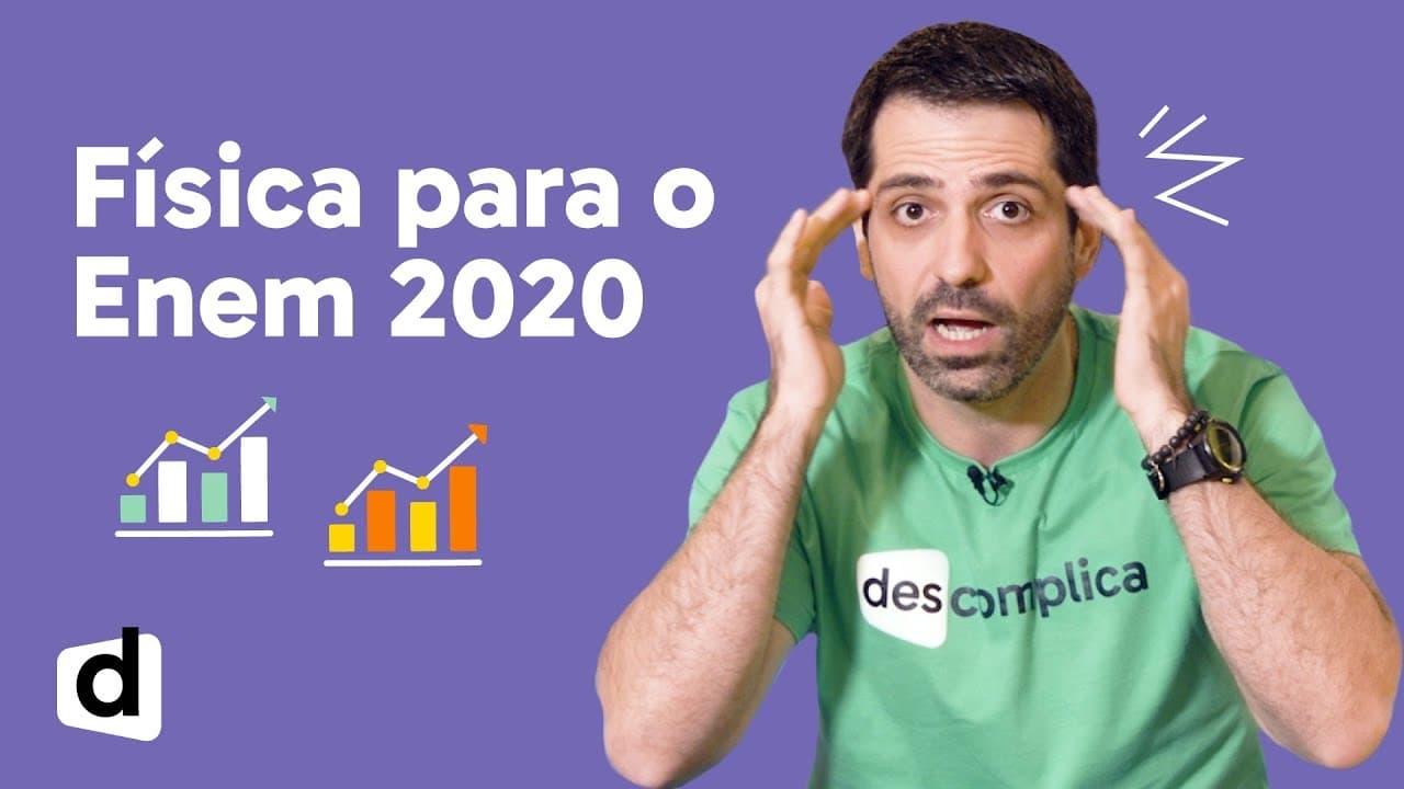 Thumbnail: COMO COMEÇAR A ESTUDAR FÍSICA PARA O ENEM 2020 | DESCOMPLICA