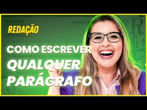 Thumbnail da aula: COMO ESCREVER QUALQUER PARÁGRAFO NA REDAÇÃO - PARA CONCURSOS PÚBLICOS E ENEM - Profa. Pamba