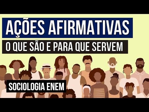 Thumbnail da aula: AÇÕES AFIRMATIVAS: o que são e para que servem | Sociologia para o Enem | Fábio Luís Pereira