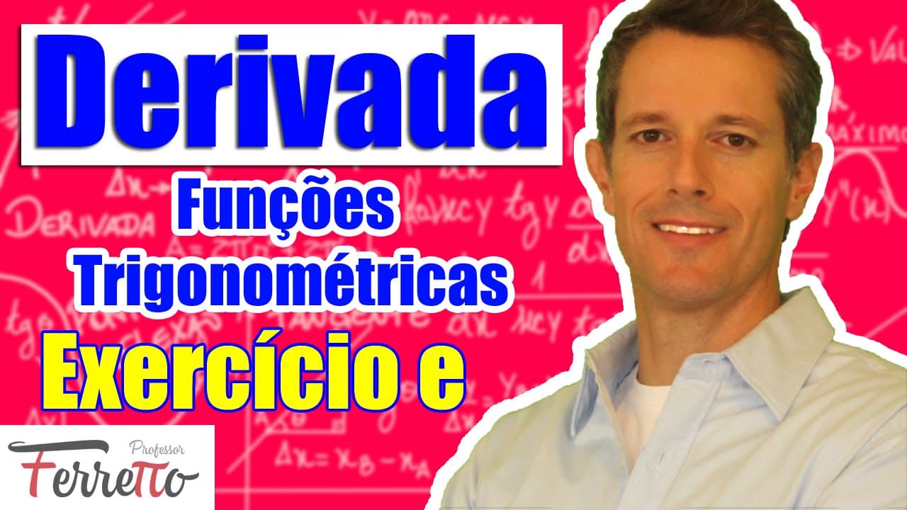 Thumbnail: Exercício E - Derivadas de Funções Trigonométricas