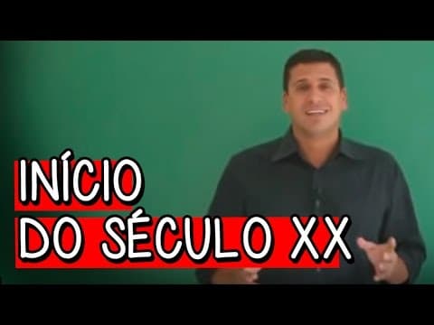 Thumbnail da aula: Início do Século XX - Resumo para o ENEM: História | Descomplica