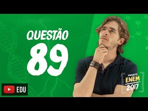 Thumbnail da aula: Enem 2016 - Ciências da Natureza | Questão 89 (Caderno Branco)