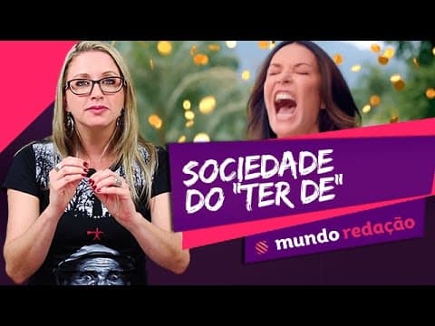 Thumbnail da aula: Proposta de Redação ENEM - Sociedade do "ter de"