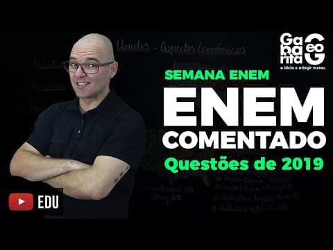 Thumbnail da aula: GEOGRAFIA - ENEM COMENTADO 2019 - QUESTÃO 71 CAD AZUL - No sistema capitalista, as muitas ...