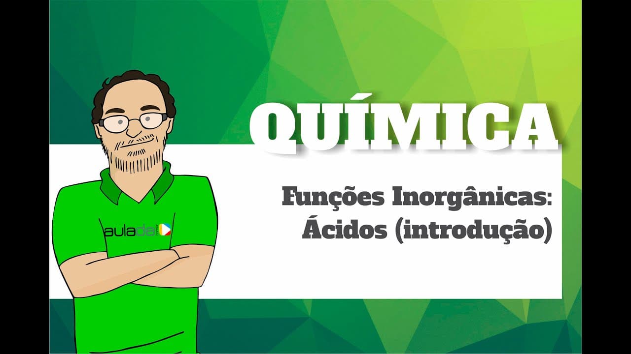 Thumbnail: Química - Funções Inorgânicas: Ácidos (Introdução)
