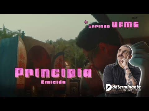 Thumbnail da aula: Principia - Emicida - Seriado UFMG 2025
