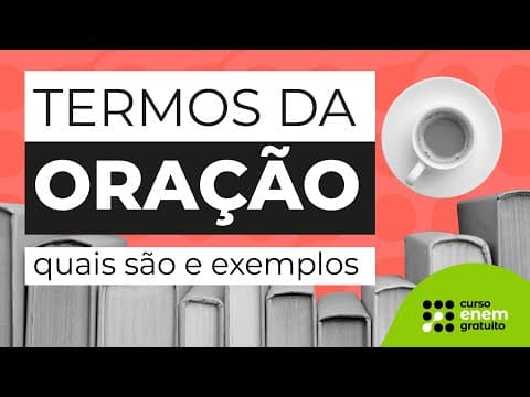 Thumbnail da aula: TERMOS DA ORAÇÃO: quais são e exemplos | Português para o Enem | Mercedes Bonorino