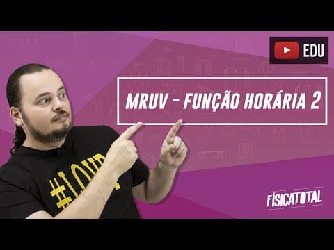 Thumbnail da aula: MRUV | MUV | Função Horária da Velocidade | v = f(t) | Física em Questões 007
