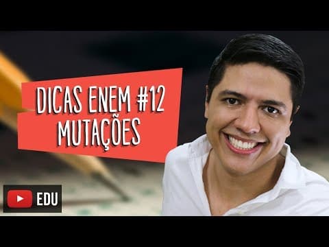 Thumbnail da aula: MUTAÇÕES - DICA ENEM BIOLOGIA #12 - Prof. Kennedy Ramos