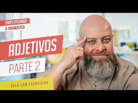 Thumbnail da aula: GÊNERO, NÚMERO e GRAU DO ADJETIVO + EXERCÍCIOS RESOLVIDOS