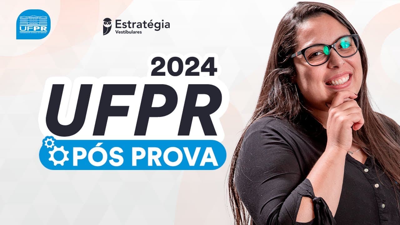 Thumbnail: UFPR 2024 1ª FASE – Pós prova