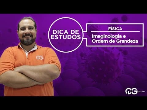 Thumbnail da aula: Dica de Estudos: Imaginologia e Ordem de Grandeza || Física com Fábio Vidal