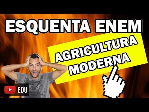 Thumbnail da aula: Revisão Geografia para o ENEM 2018 - Agricultura Moderna (Esquenta ENEM)🔥