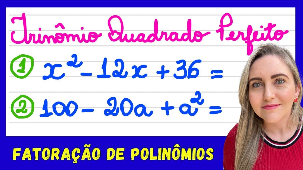 Thumbnail: TRINÔMIO QUADRADO PERFEITO! FATORAÇÃO DE POLINÔMIOS / EXPRESSÕES ALGÉBRICAS! EXPLICAÇÃO DETALHADA!