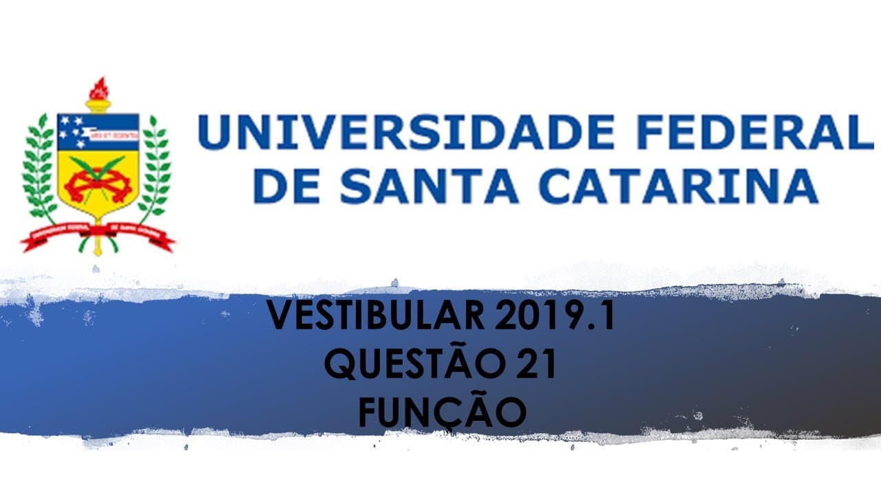 Thumbnail: UFSC 2019.1:QUESTÃO 21(FUNÇÃO)