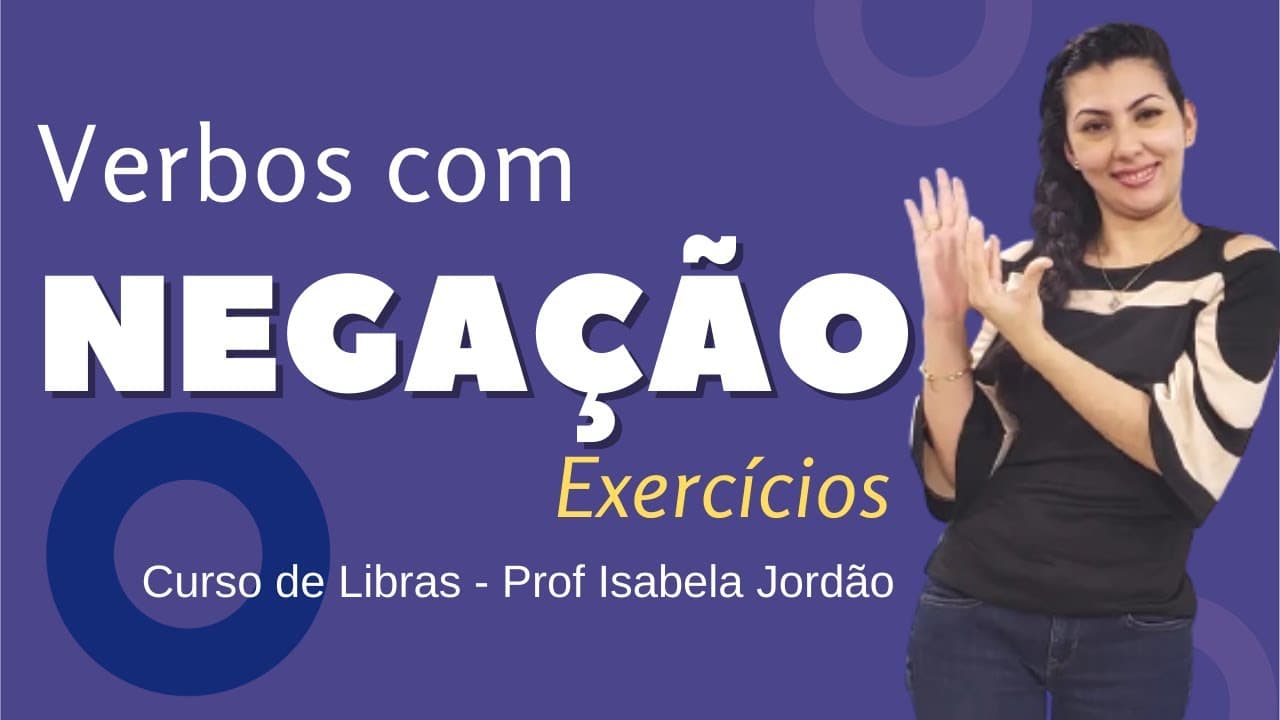 Thumbnail: Exercícios Verbo com Negação | Libras | Aula #52