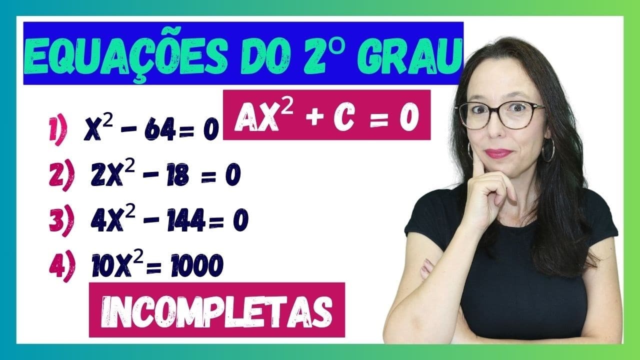 Thumbnail: EQUAÇÕES DO 2º GRAU INCOMPLETAS - do tipo ax²+c=0