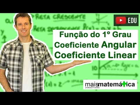 Thumbnail da aula: Função do Primeiro Grau (Função Afim): Coeficiente Angular e Coeficiente Linear (Aula 5 de 9)