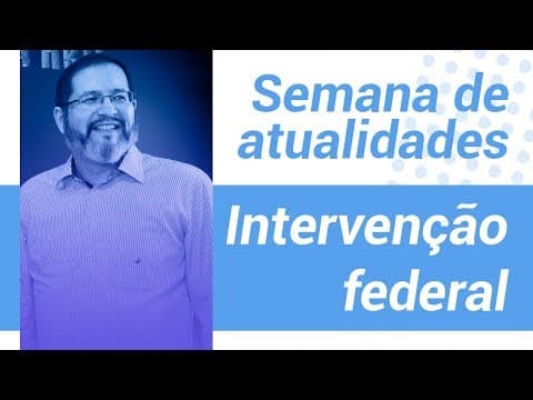 Thumbnail da aula: ATUALIDADES | Intervenção Federal no Rio de Janeiro (Enem 2022)