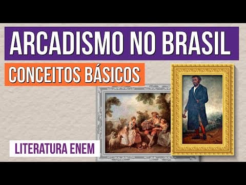 Thumbnail da aula: ARCADISMO NO BRASIL: conceitos básicos | Resumo de Literatura para o Enem | Camila Brambilla