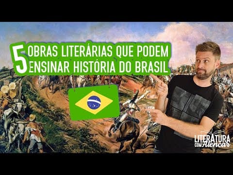 Thumbnail da aula: 5 OBRAS LITERÁRIAS QUE PODEM ENSINAR HISTÓRIA DO BRASIL