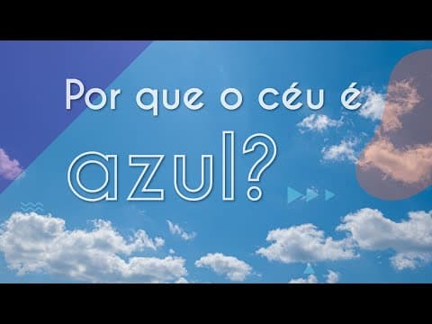 Thumbnail da aula: Por que o céu é azul? - Brasil Escola