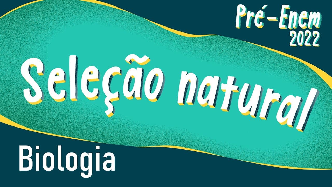 Thumbnail: Pré-Enem 2022 | Seleção natural - Brasil Escola
