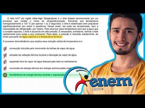 Thumbnail da aula: ENEM 2020 Digital - O leite UHT (do inglês Ultra-High Temperature) é o leite tratado termicamente po