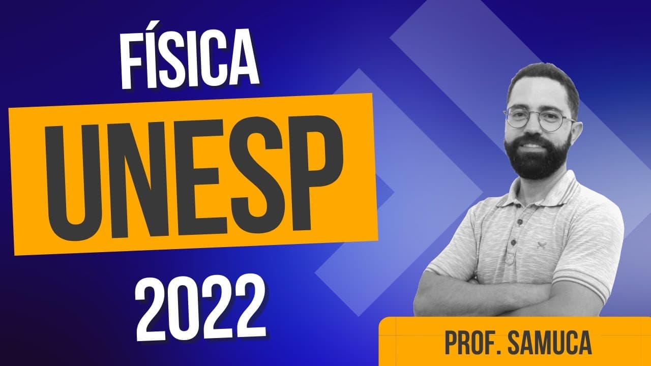Thumbnail: UNESP 2022  - RESOLUÇÃO COMPLETA (com capítulos para as questões) - professor Samuca