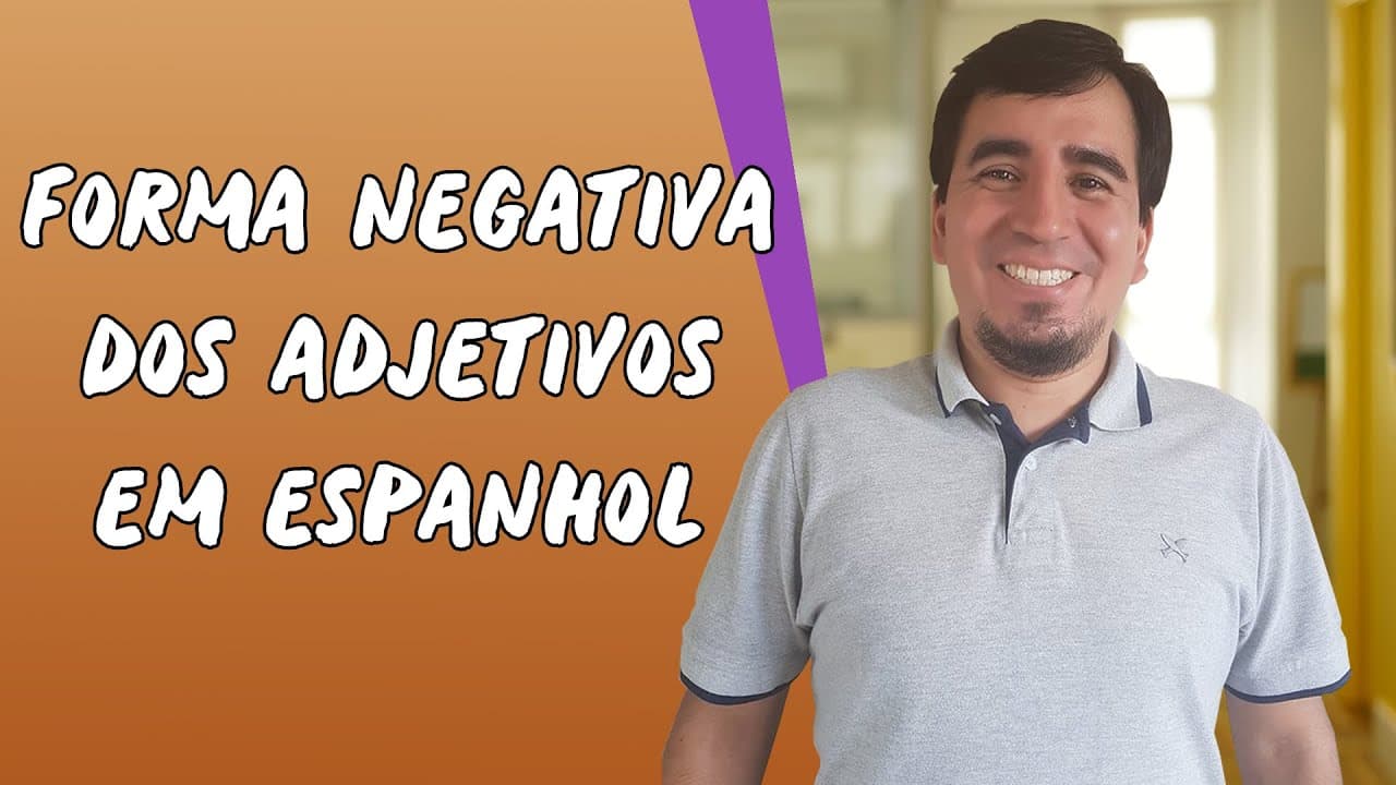 Thumbnail: Forma Negativa dos Adjetivos em Espanhol - Brasil Escola
